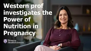 Stories with Impact: Western prof investigates the Power of Nutrition in Pregnancy