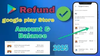 REFUND GOOGLE PLAY STORE BALANCE II STEP BY STEP PROCESS ll REFUND REQUEST PLAY STORE 2025