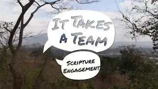 It Takes a Team - Scripture Engagement