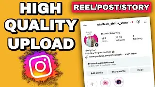Instagram High Quality Upload Settings | Reels, Post & Story
