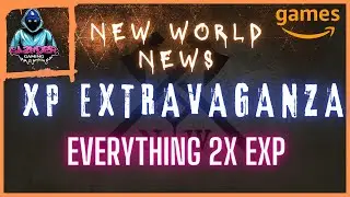 New World XP Extravaganza Even Details