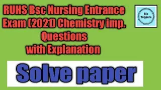 RUHS Bsc nursing Entrance Exam (2021) Chemistry imp . Questions With detailed solutions ....