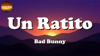 🎶 Bad Bunny - Un Ratito || Romeo Santos, Ozuna, Becky G, J Balvin, Sech (Letra\Lyric)
