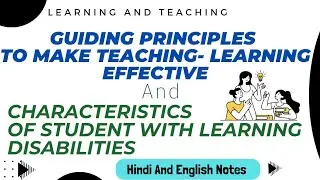 Effective Teaching-Learning Principles & Characteristics of Students with Learning Disabilities