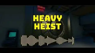 Heavy Heist