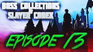 [Boss Drops & Slayer Codex] Episode 13 | Too Many Skilling Pets