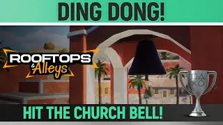 Rooftops & Alleys - Ding Dong! 🏆 Trophy / Achievement Guide (Church Bell Location)