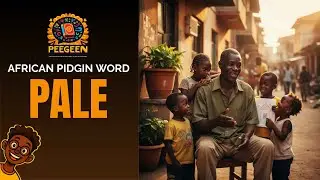 What PALE means in Nigeria pidgin   African Pidgin Dictionary