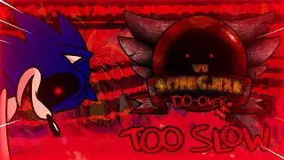 Too Slow V2 (Fan-Finished) - VS. Sonic.EXE: Do-Over