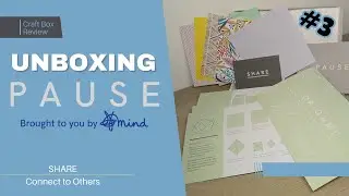 Unboxing the Mind PAUSE Box - Craft Kit Review - Mindfulness delivered right to your door! Box 3 ORI