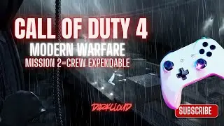 Call of Duty 4 Modern Warfare &ndash; Mission 2: Crew Expendable 🔥