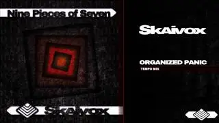 Skaivox - Organized Panic (Tempo Mix)