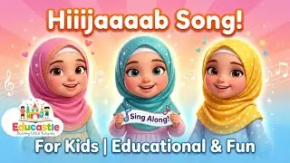 Hijab Day Song for Kids | Educational Islamic Nursery Rhyme | World Hijab Day | Educastle