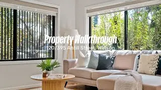 Property Walkthrough | 120/395 Antill Street, Watson