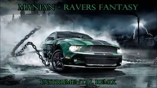 Manian - Ravers Fantasy [Instrumental Remix]