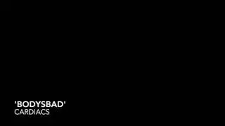Cardiacs ⎮ 'Bodysbad'