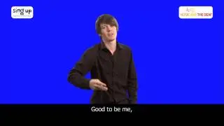 Good to be me | British Sign Language
