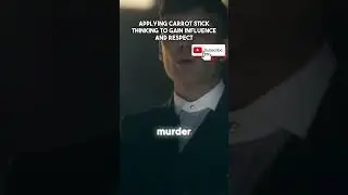 Tommy Shelby : Applying Carrot Stick Thinking to Gain Influence and Respect | Part 6 #tommyshelby