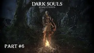 Dark Souls Remastered – Прохождение: Часть №6