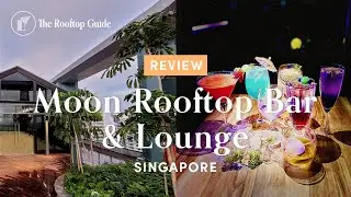 Moon Rooftop Bar & Lounge in Singapore - Review