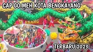 Cap Go Meh Kota Bengkayang Terbaru 2023‼️No Edit Full Video...