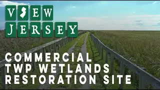 View Jersey - Commercial Twp Wetlands Restoration Site-Episode 1
