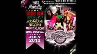 Sounique Riddim Mix By Mr Mentally (July 2012)