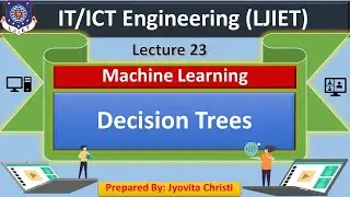 Lec-23_Decision Trees | Machine Learning | IT-ICT Engineering