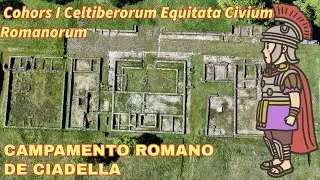 🔵 CAMPAMENTO ROMANO DE CIADELLA -  Cohors I Celtiberorum Equitata Civium Romanorum.
