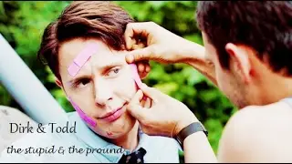 dirk & todd | the stupid and the proud