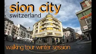 SION - SWITZERLAND CITY TOUR WINTER SESSION