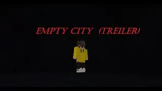 Empty city (Treiler) треилер майнкрафт сериала