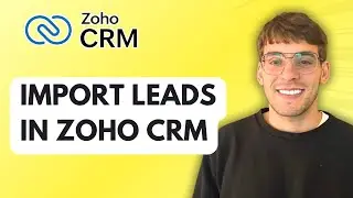 How to Import Leads in Zoho CRM [2026 Full Guide]