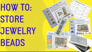 How to: Organize Beads - Bead Storage - Elizabeth Ward Bead Storage Solutions