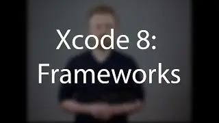 Xcode 8: Frameworks