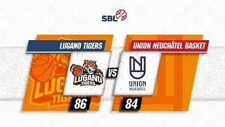 Lugano Tigers vs. Union Neuchâtel Basket - Game Highlights