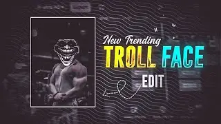 New Trending Troll Face Video Editing | New skull emoji edit tutorial | Edit With Vk 