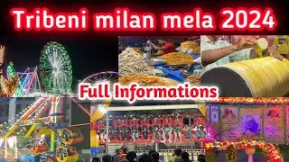 Tribeni Milan Mela 2024 || Milan Mela 2024 Vlog || Full Information ||