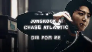 JUNGKOOK AI COVER | Chase Atlantic- DIE FOR ME | luvnamie