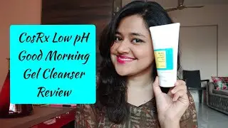Обзор очищающего геля CosRx Low pH Good Morning