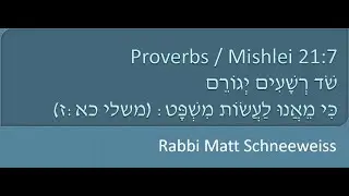 Mishlei 21:7 - Fear-Inducing Plunder (Part 1)