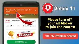 Fix Dream 11 Please Turn Off Your Ad Blocker to Join the Contest Problem
