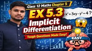 Implicit Differentiation Sabse Aasan Tarika | Derivative of Implicit Function | Class 12 Ex 5.3 Math
