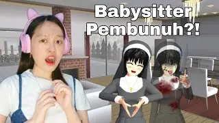 Drama Horror Sakura School! Babysitter ini Menakutkan! [Sakura School Simulator Indonesia]