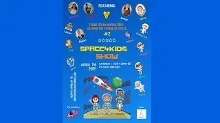 Space4Kids Show Ep.#2: Young STEAM Innovators - Shaping the Future of Space 🚀