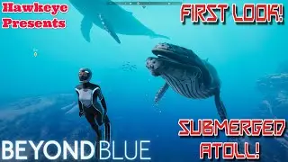 Beyond Blue - FIRST LOOK: Submerged Atoll!