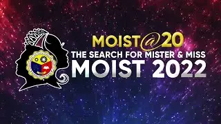 MOIST: MISTER AND MISS MOIST 2022 CANDIDATES PRELIMINARIES
