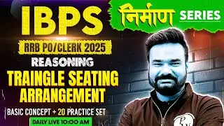 IBPS RRB PO/Clerk 2025 | Triangle Seating Arrangement | Reasoning by Arpit Sir