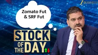 Zomato & SRF on Fire! | Anil Singhvi&rsquo;s Stock of the Day 🚀 Buy Call Inside!