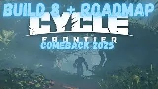 The Cycle Frontier Build 8 + Roadmap!